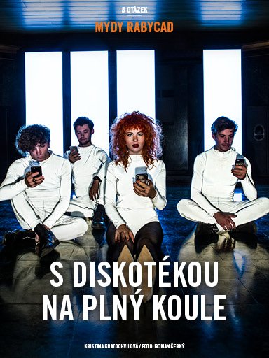 Mydy Rabycad - S diskotékou na plný koule | 2019-11 | Headliner